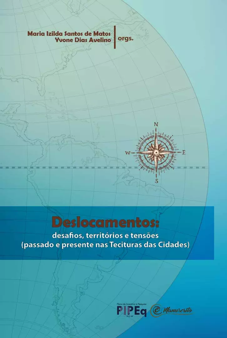 Deslocamentos: desafios, territórios e tensões (passado e presente nas Tecituras das Cidades)